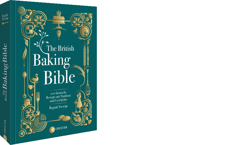 Regula Ysewijn: »The British Baking Bible. 100 ikonische Rezepte mit Tradition und Geschichte«, München 2024