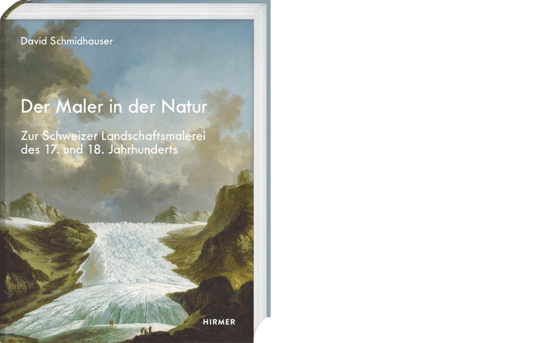 David Schmidhauser: »Der Maler in der Natur«, München 2024