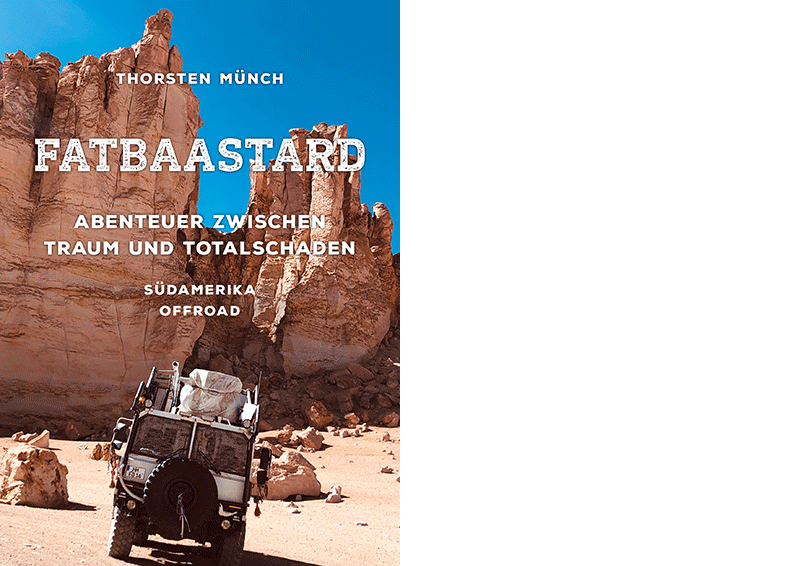 Thorsten Münch: »Fatbaastard. Abenteuer zwischen Traum und Totalschaden«, Selbstverlag 2025